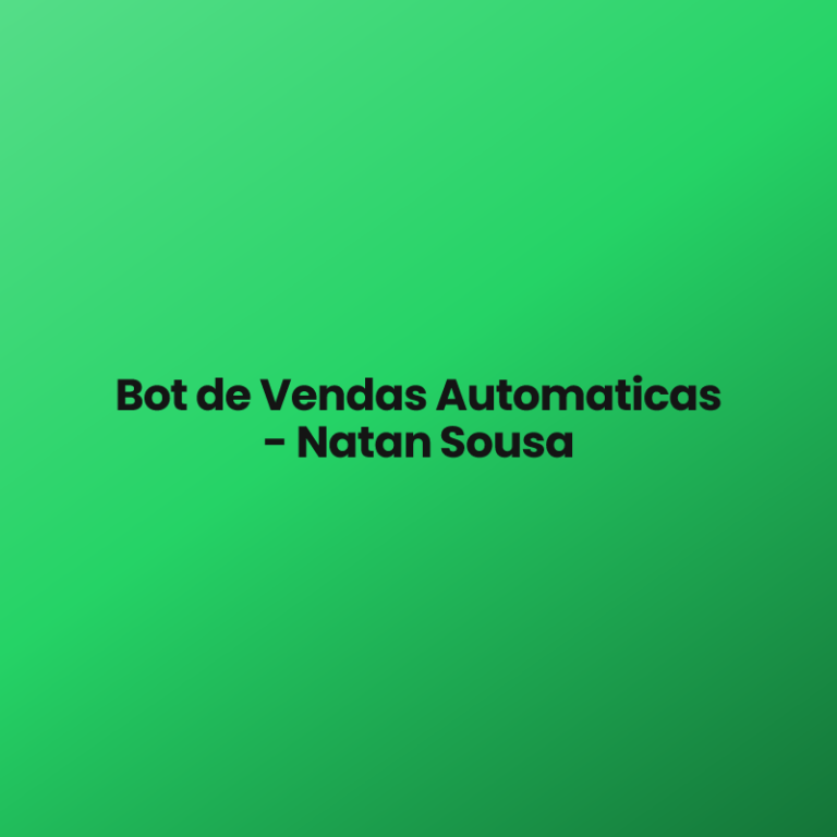 Bot de Vendas Automaticas – Natan Sousa
