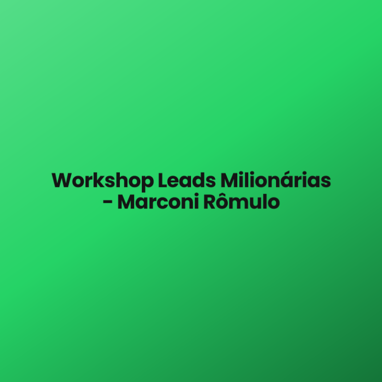 Workshop Leads Milionárias – Marconi Rômulo